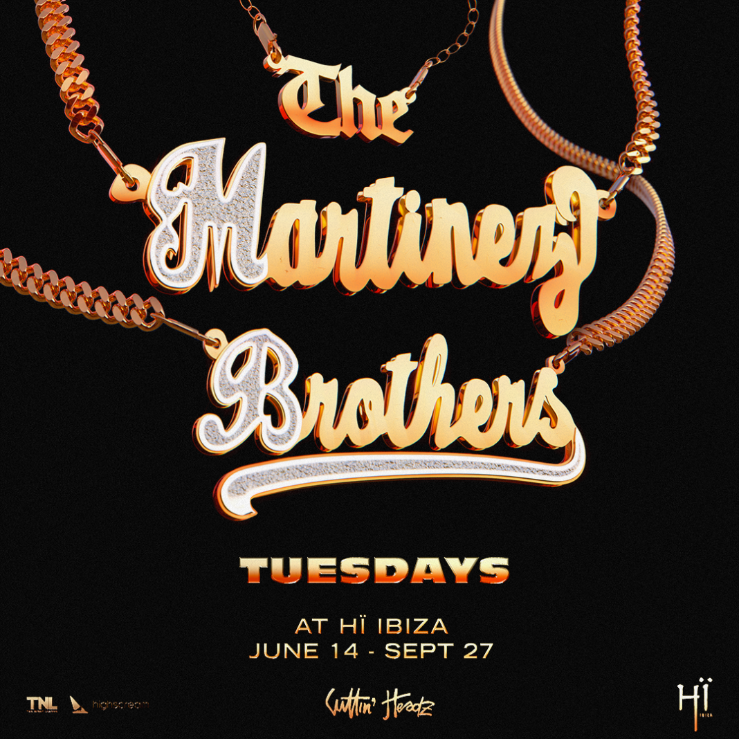 The Martinez Brothers announce first ever headline Ibiza residency at Hï Ibiza