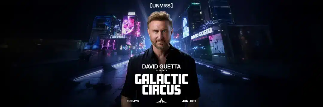 Galactic Circus with David Guetta at UNVRS