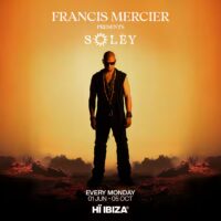 Francis Mercier presents Solèy Hï Ibiza 2026 Buy your tickets