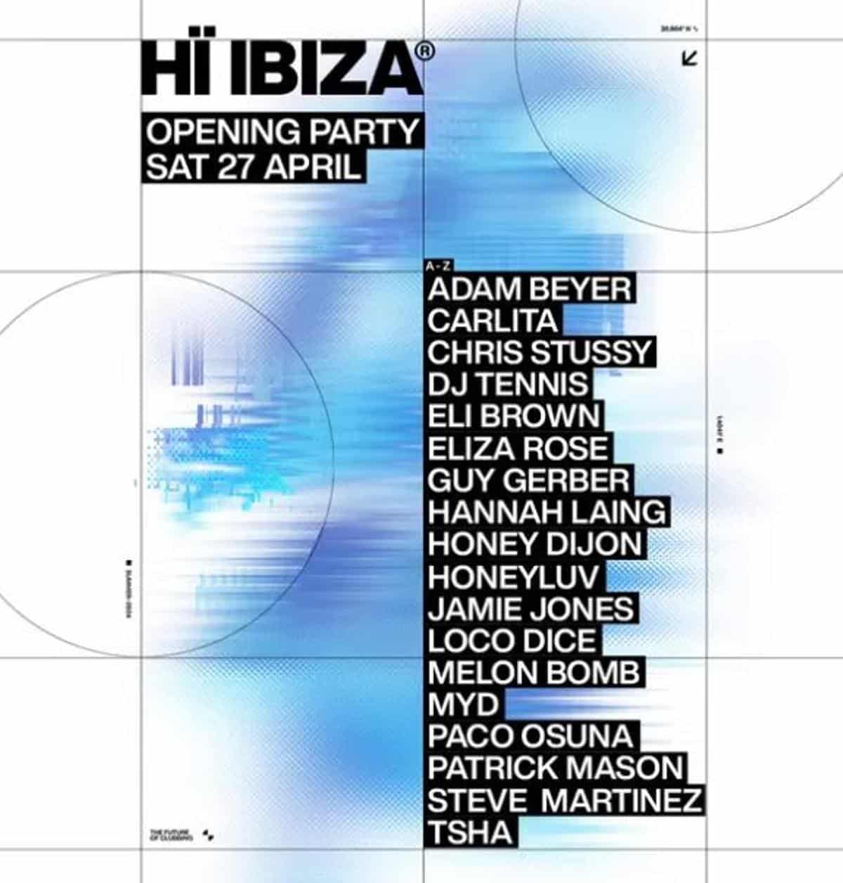 Djs that will be at the opening of Hï Ibiza